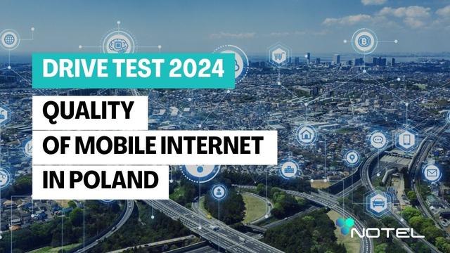 Notel Launches Comprehensive Quality and Speed Tests for Mobile Internet in Poland Using Drive Test Method